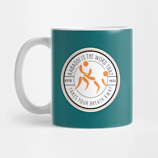 kabaddi is the word that takes your breath away Mug